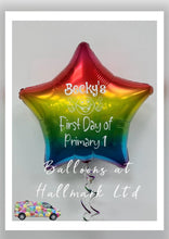 Load image into Gallery viewer, First Day at School/ High School/ Nursery Personalised Helium Foil Star Balloon - Two Sided