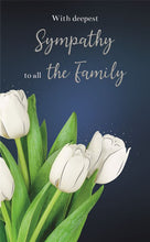 Load image into Gallery viewer, Sympathy To All The Family Card
